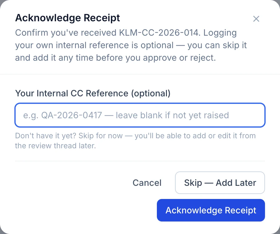 Acknowledging receipt, and recording your own internal reference against the change control